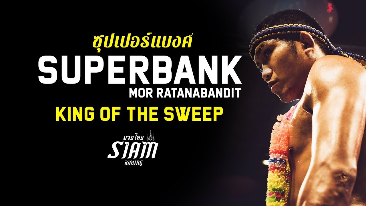 Superbank | King Of The Sweep | Muay Thai Highlight