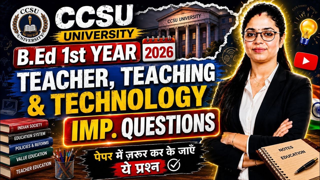 CCSU B.Ed 1st Year Teacher, Teaching and Technology Important Questions 2026 | B.Ed Online Classes