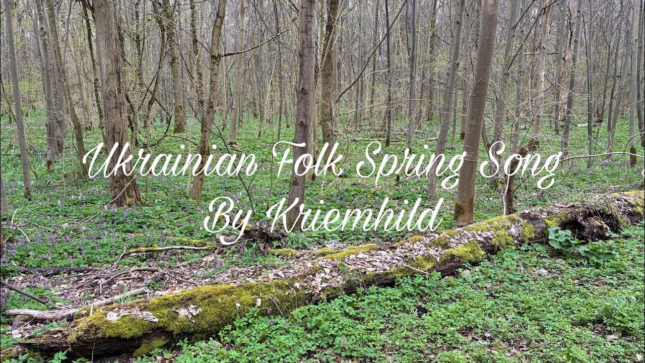 Веснянка by Kriemhild (Ukrainian Folk Song)
