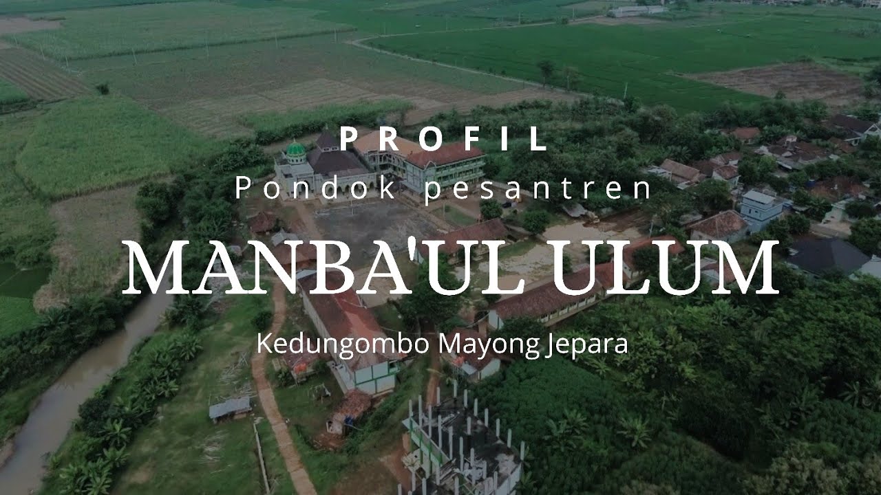 PROFIL PONDOK PESANTREN MANBA'UL ULUM MAYONG JEPARA