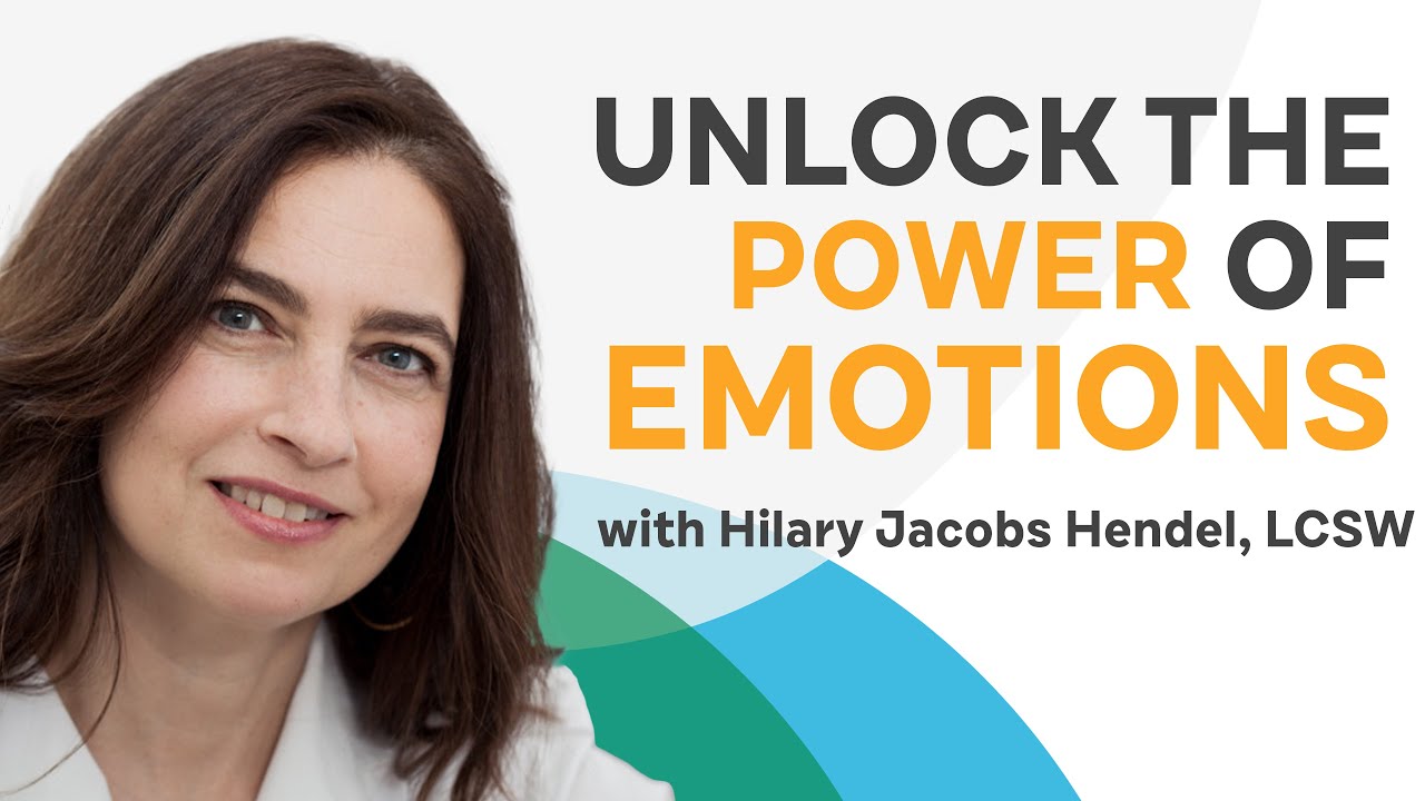 Healing Through Feeling Your Emotions: The Formula of AEDP | Hilary Jacobs Hendel, LCSW