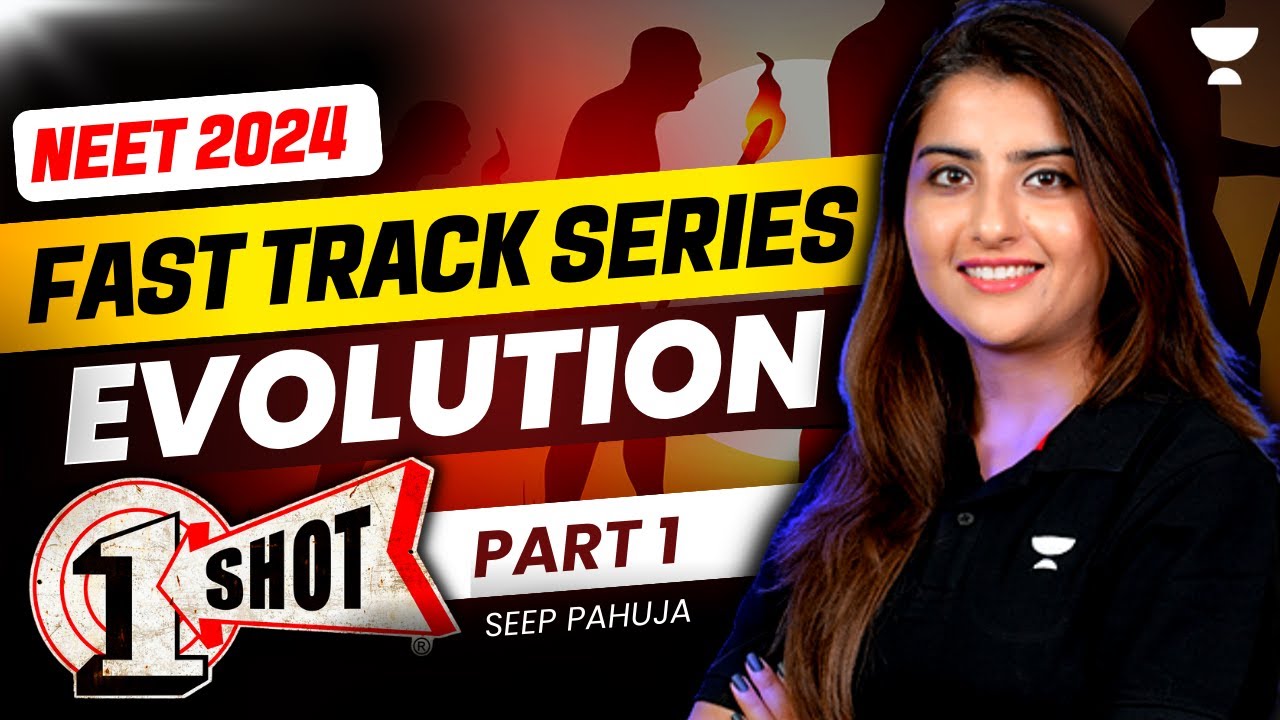 Evolution One Shot | Part 1 | Fast Track NEET 2024 | Seep Pahuja
