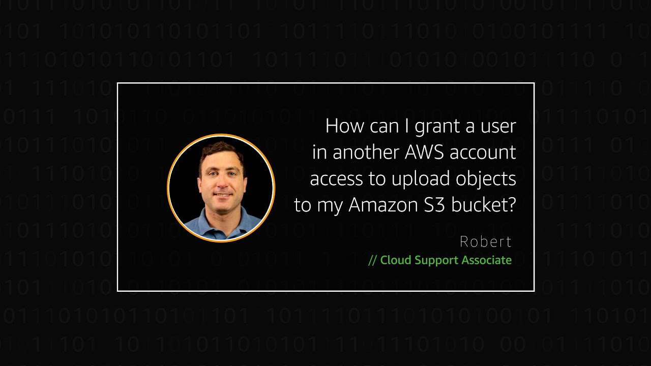 How can I grant a user in another AWS account access to upload objects to my Amazon S3 bucket?