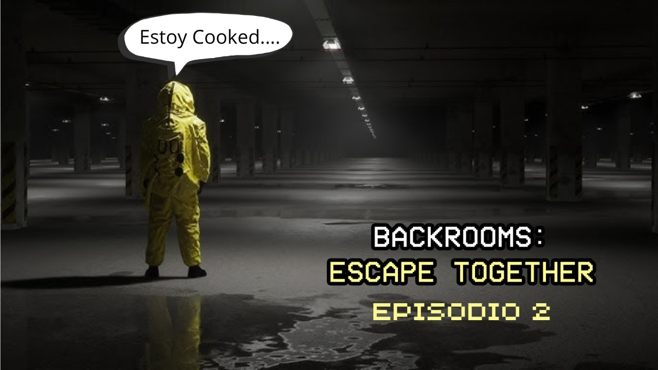 BACKROOMS SCAPE TOGETHER-EPISODIO 2:NIVEL 1 