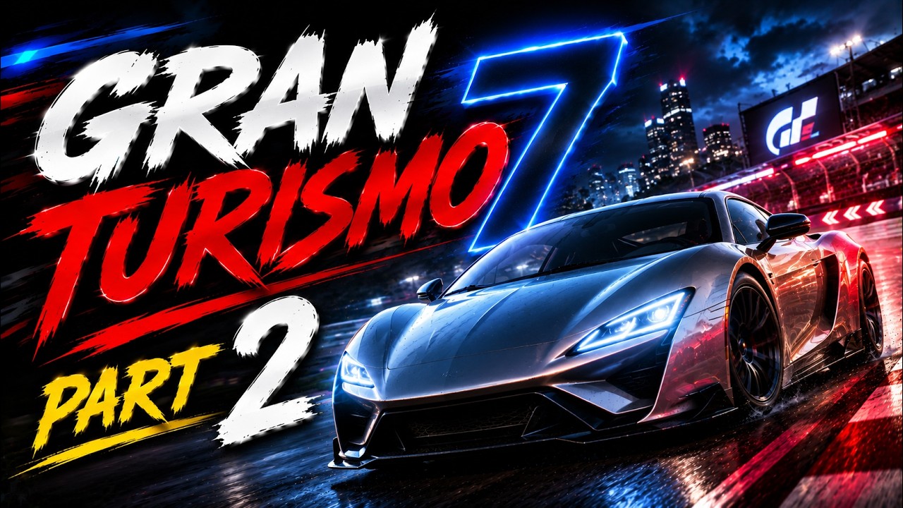 Gran Turismo 7 Part 2
