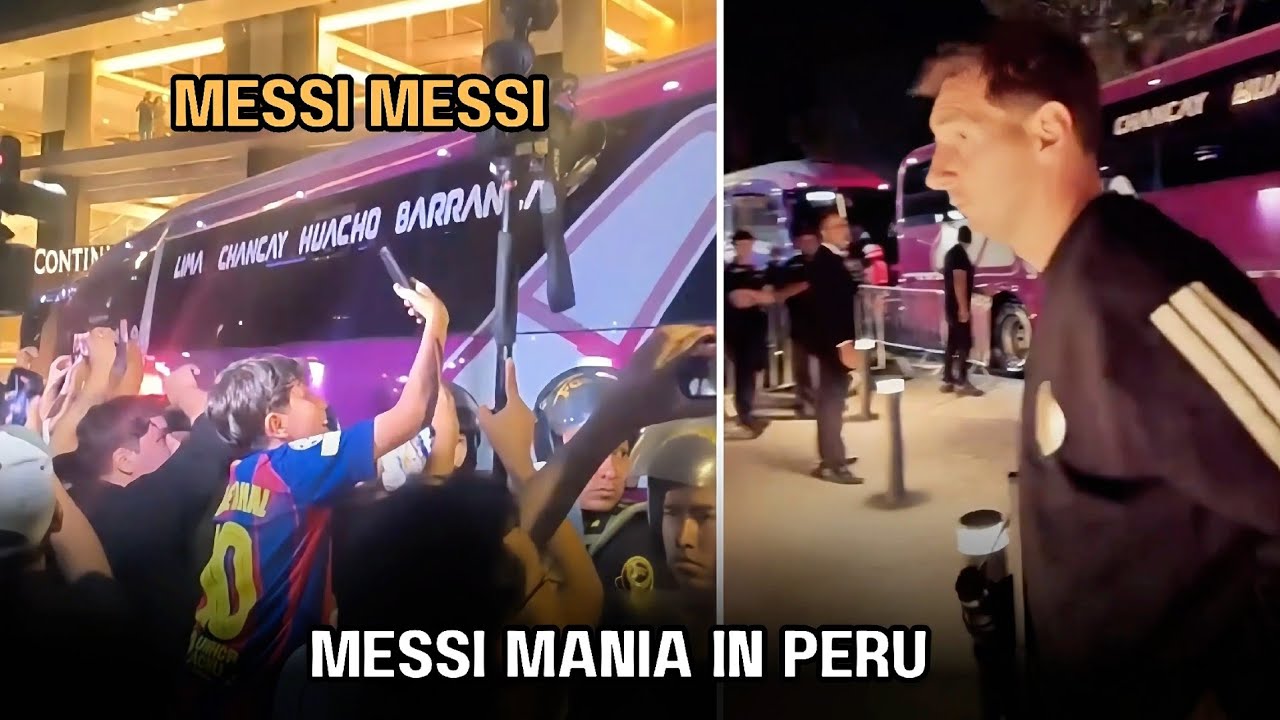 Peru Fans Welcome Lionel Messi Like a King 