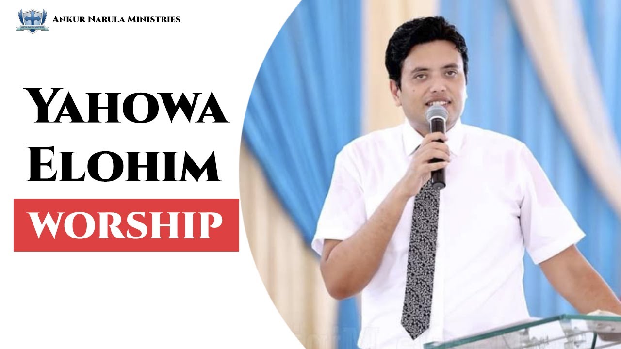 Yahowa Elohim | Ankur Narula Song | Ankur Narula Ministry Song | Khambra Church Worship Song
