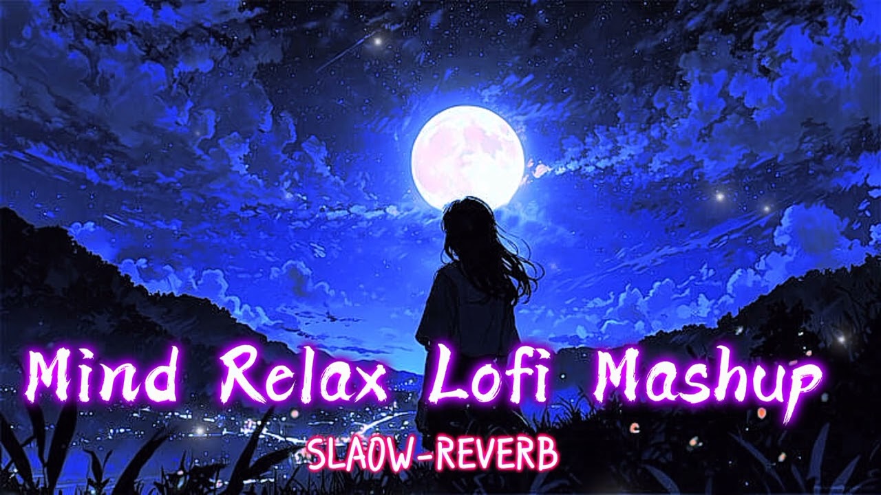 Mind Relax Lofi Mashup | Lofi song | Lofi music 🎶 
