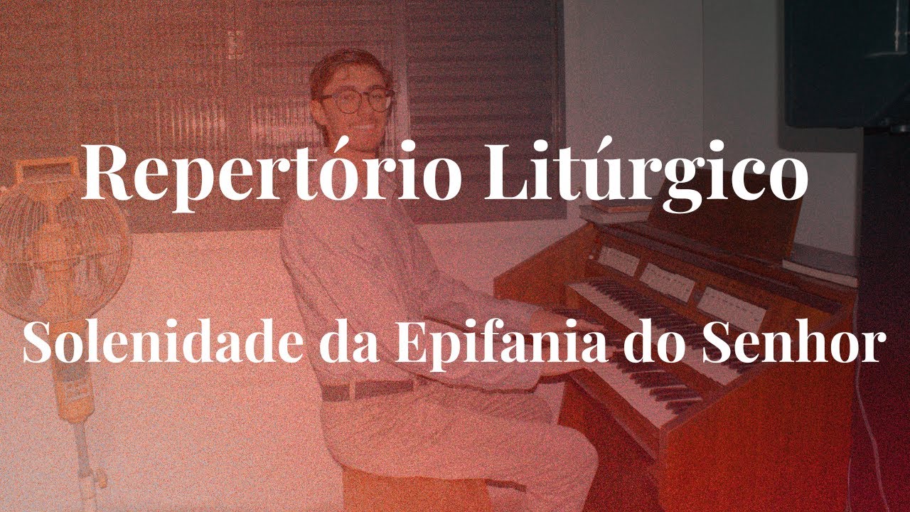 Repertório Litúrgico Epifania do Senhor - Solenidade 2026 Epifania