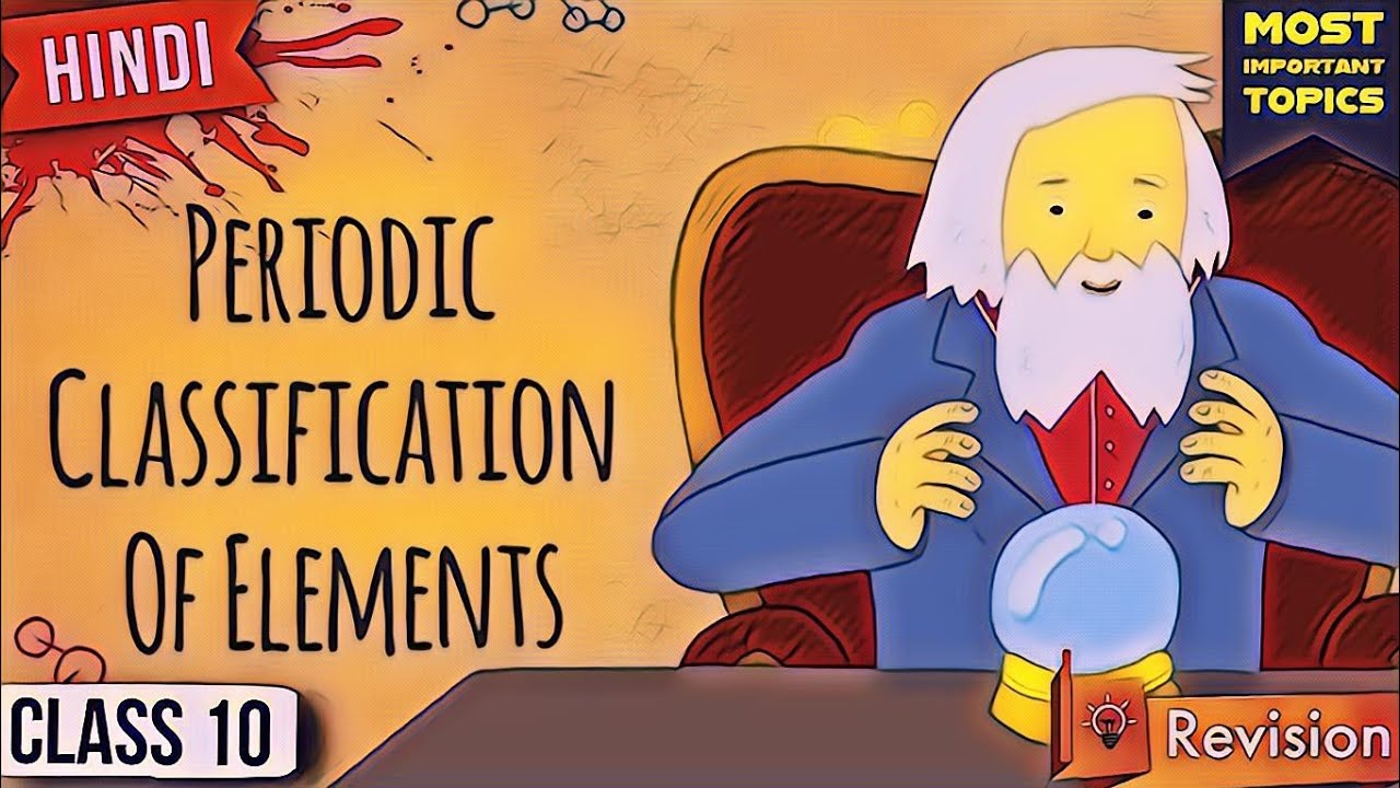 Periodic Classification Of Elements Class 10 | Periodic Classification Of Elements One Shot