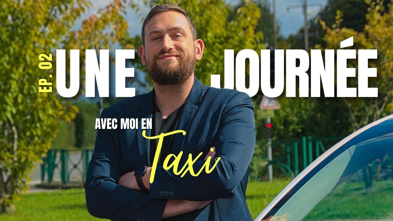 UNE JOURNÉE AVEC MOI EN TANT QUE CONDUCTEUR DE TAXI