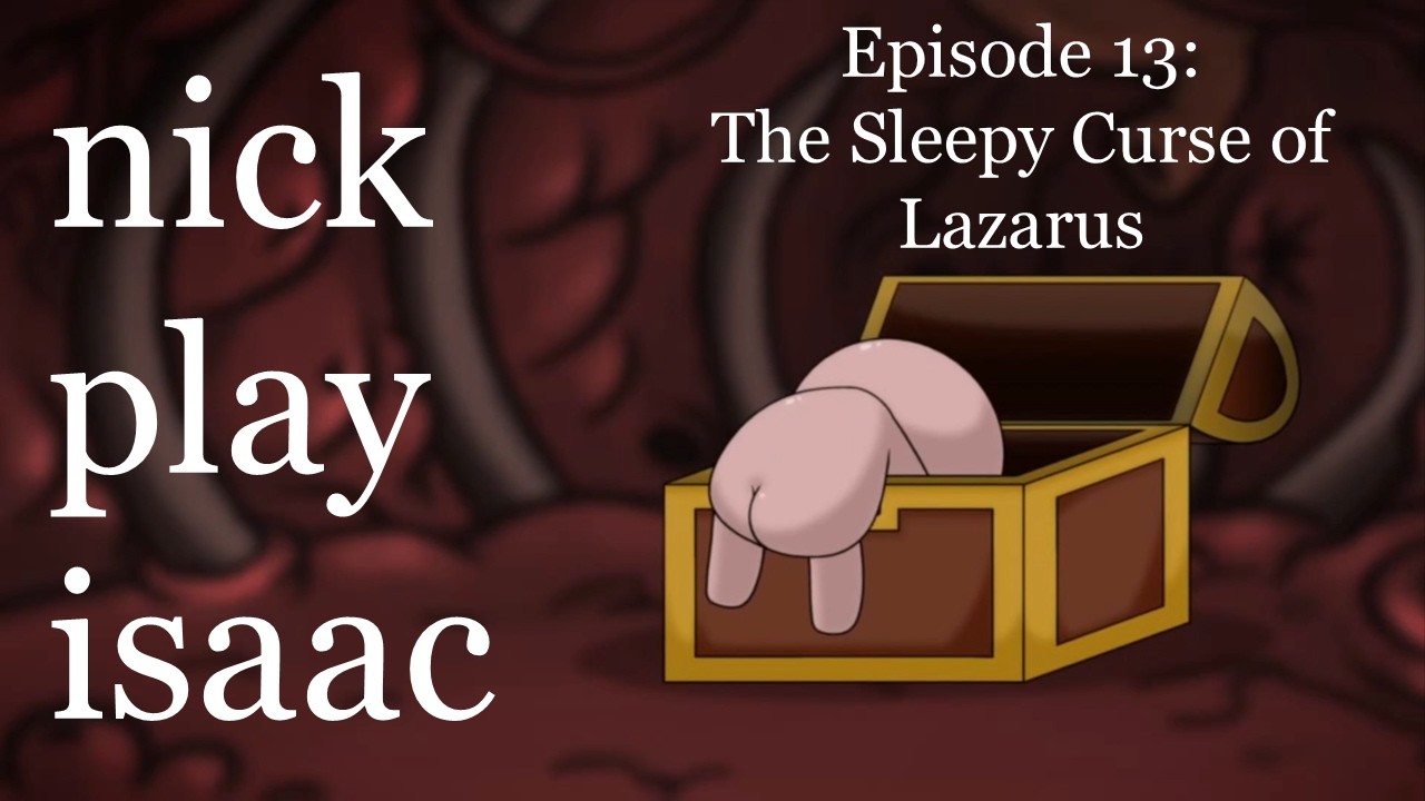 The Sleepy Curse of Lazarus | The Binding of Isaac Episode 13