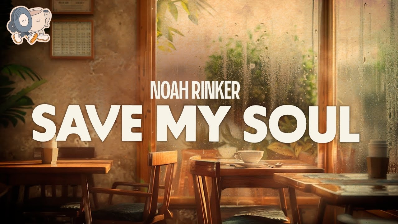Noah Rinker ~ Save My Soul (Lyrics)