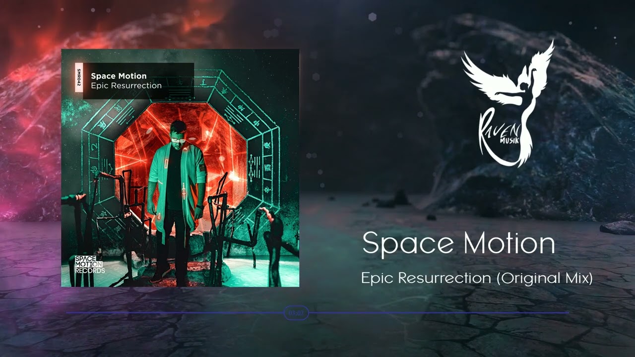 Space Motion - Epic Resurrection (Original Mix) [Space Motion Records]