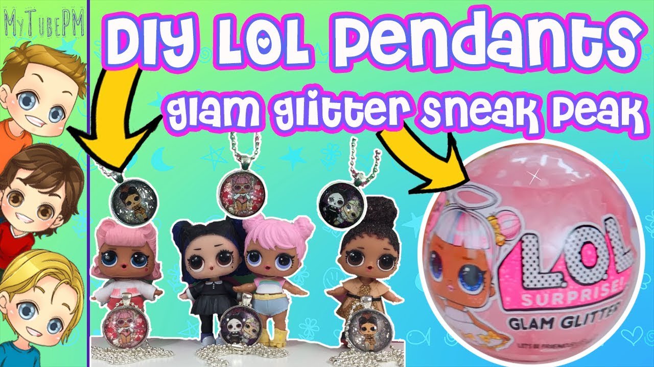 WOW! LOL Surprise Custom Necklace Pendants DIY!  And Sneak Peak Glam Glitter LOL Surprise