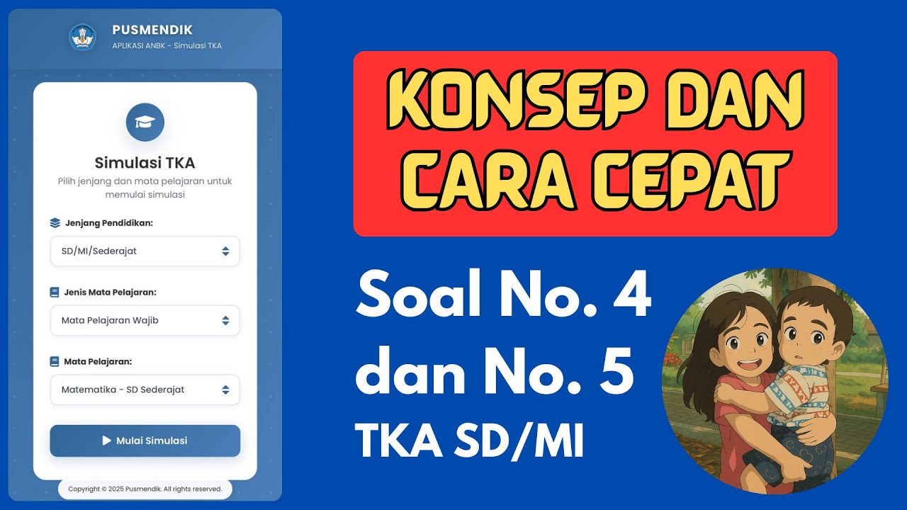 SOAL NO. 4 & 5 (dari 30) TKA MATEMATIKA SD MI 2026 | Kisi-Kisi Resmi Pusmendik Kemendikdasmen