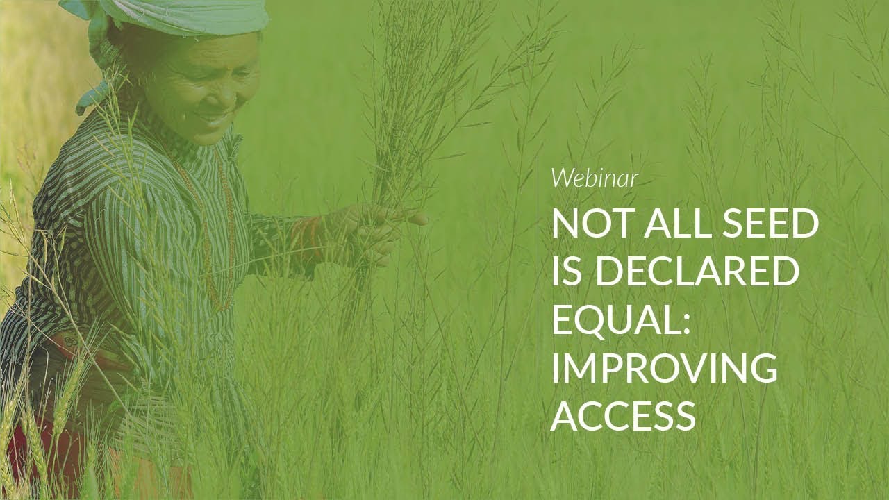 Webinar: Not All Seed Is Declared Equal, Improving Access
