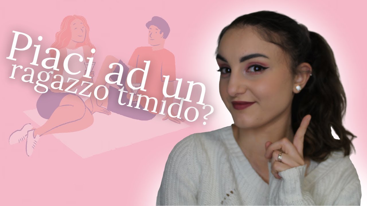RAGAZZO TIMIDO? COME CAPIRE SE E' INTERESSATO!