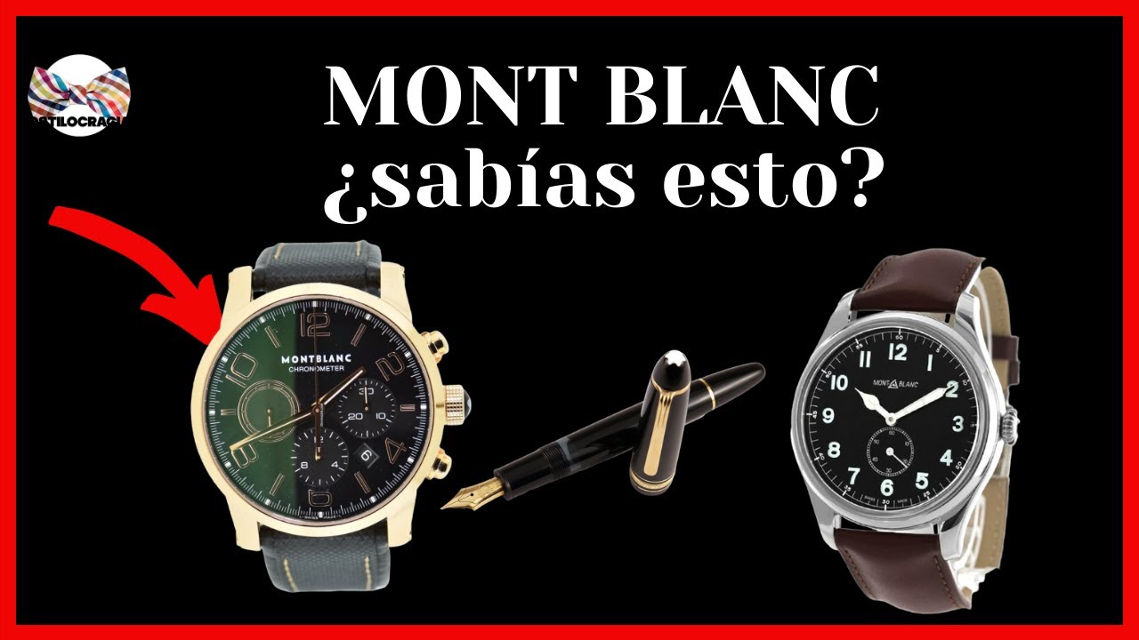 RELOJES MONT BLANC: ¿SABÍAS POR QUÉ SON VILIPENDIADOS Y DEFENDIDOS?