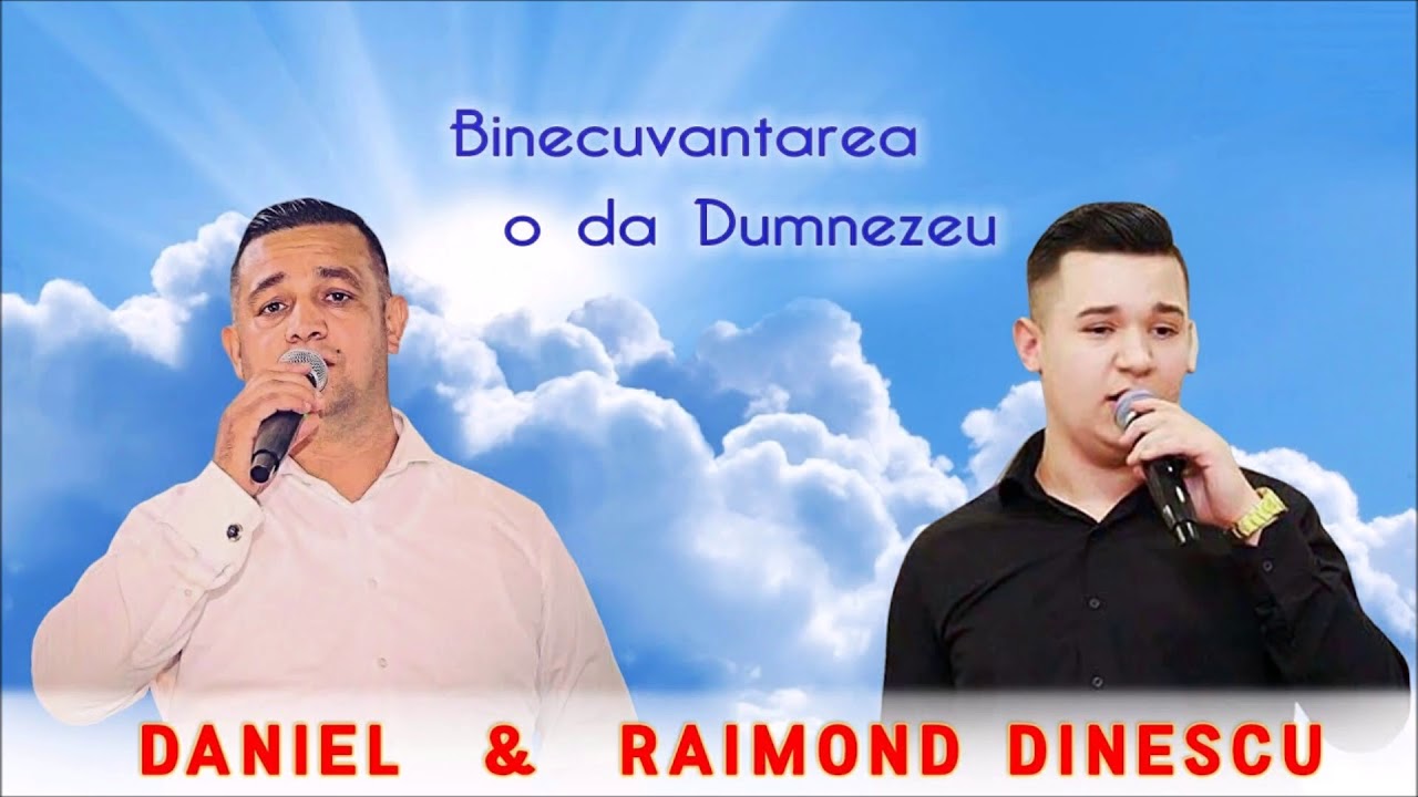Daniel Dinescu & Raimond - Binecuvantarea o da Dumnezeu | Official Video