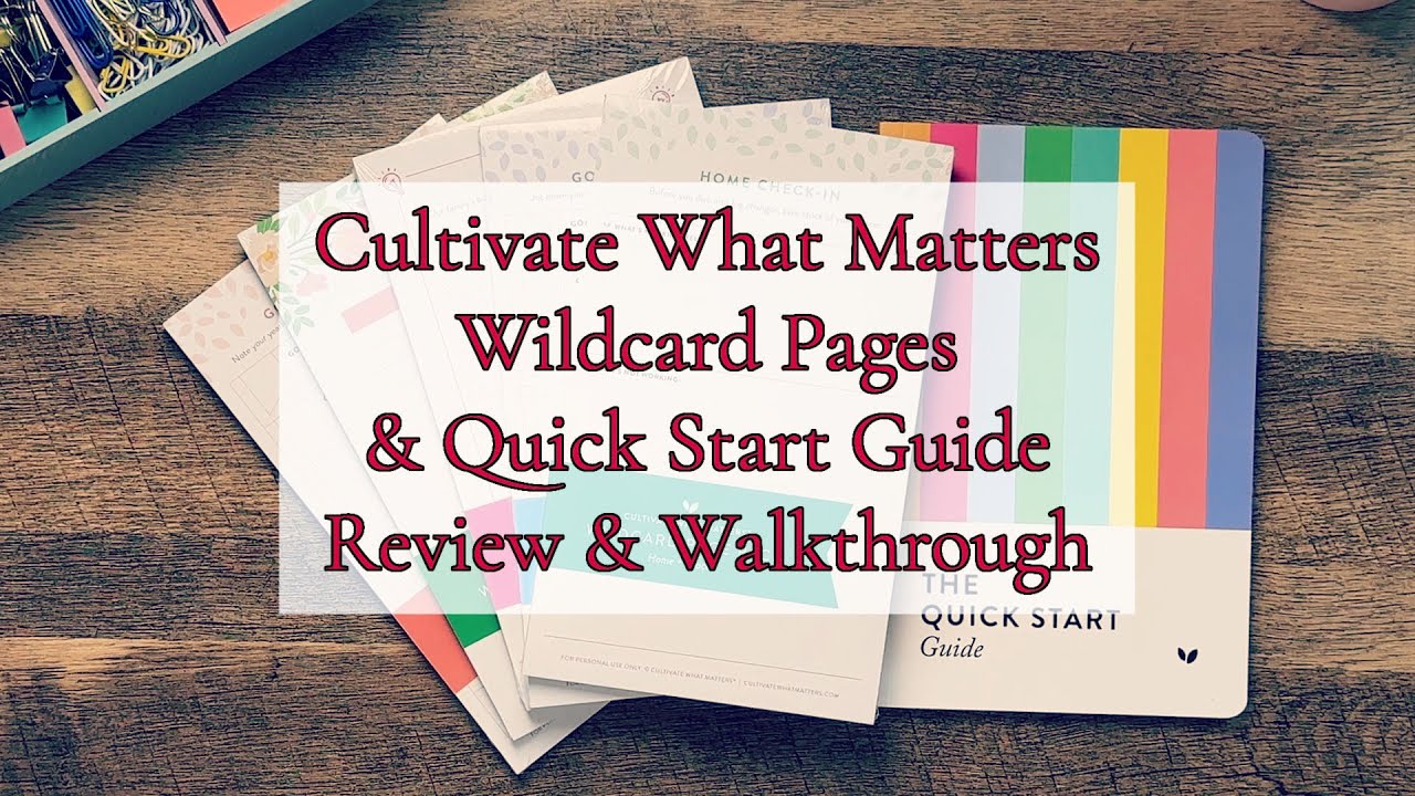 ***NEW CULTIVATE WHAT MATTERS || QUICK START GUIDE || WILDCARD PAGES