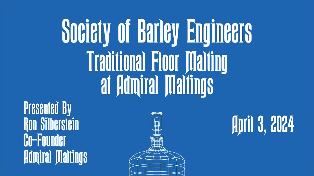 Traditional Floor Malting by Ron Silberstein from Admiral Maltings - April 2024 Meeting