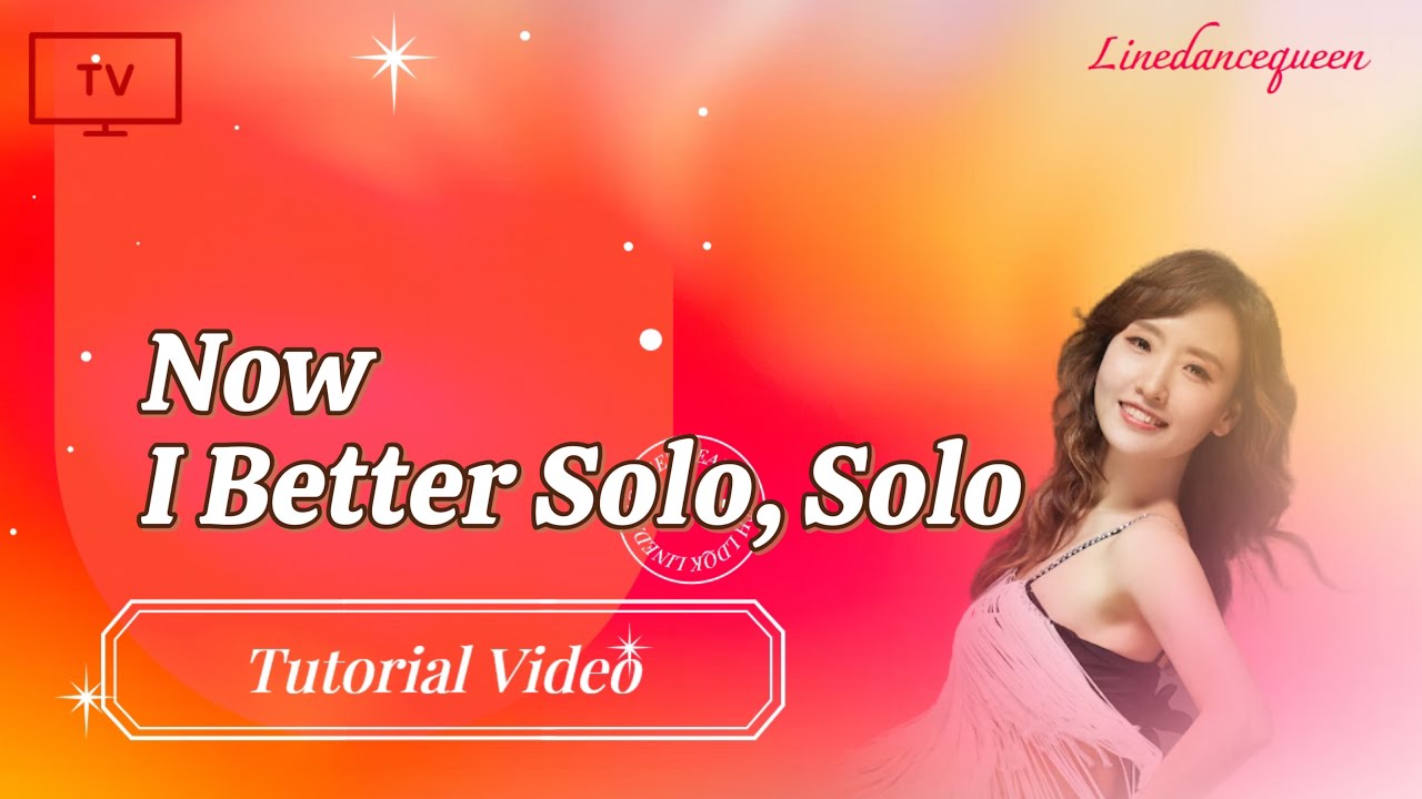 [TV] Now I Better Solo, Solo Line Dance l Tutorial Video l 나우 아이 베터 솔로 솔로 l High Beginner
