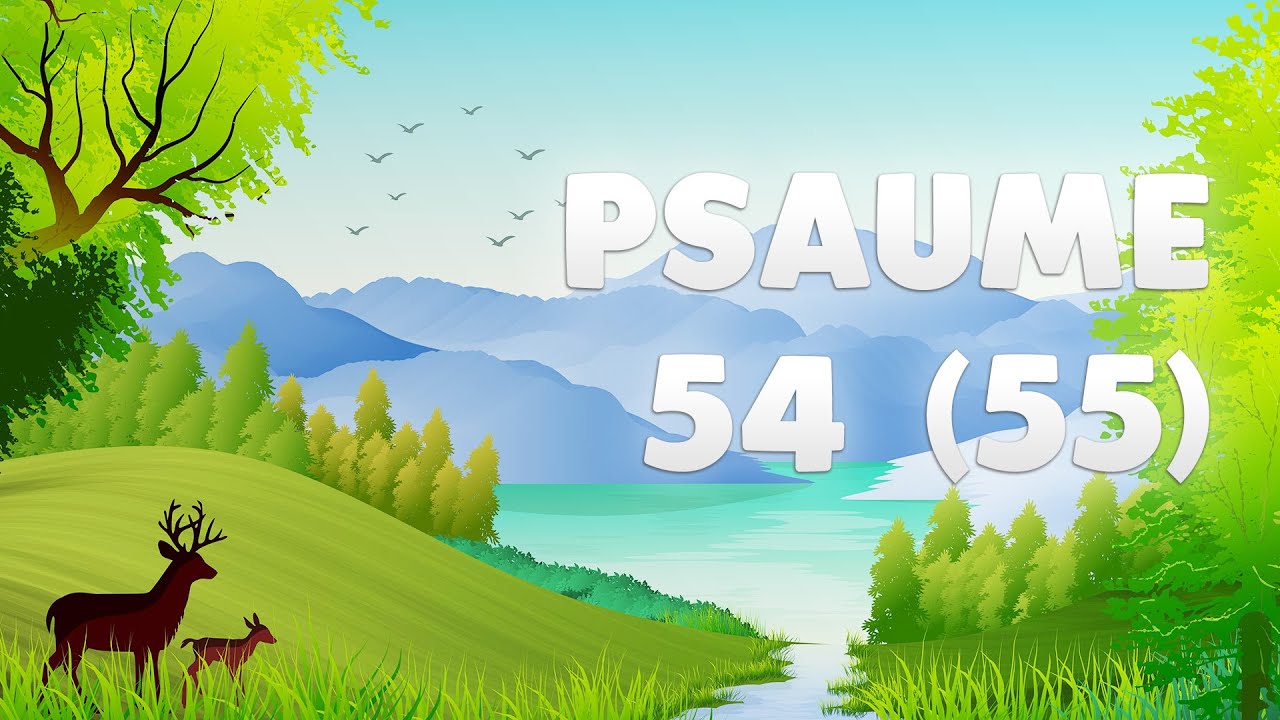 PSAUME 54 (55)