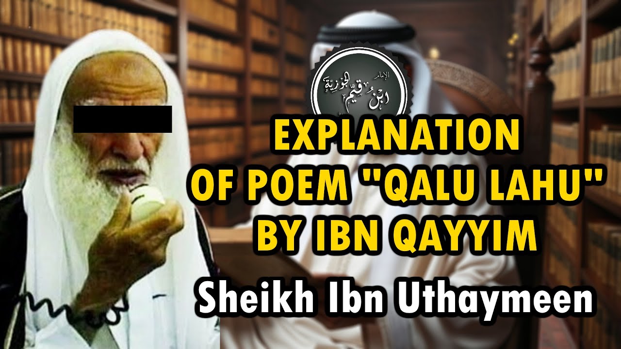 Explanation of Poem/Nooniyyah by Ibn Al-Qayyim 