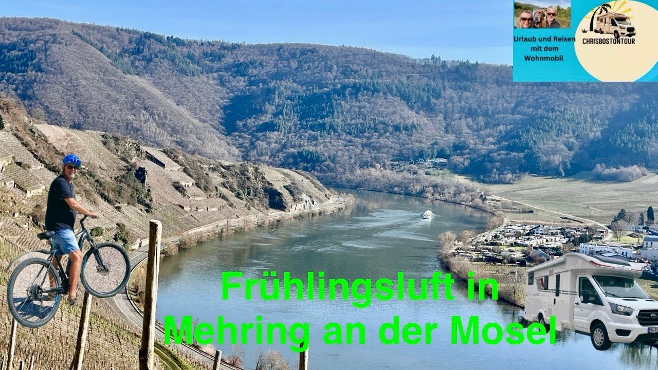 Frühlingstour mit dem Wohnmobil nach Mehring an die Mosel