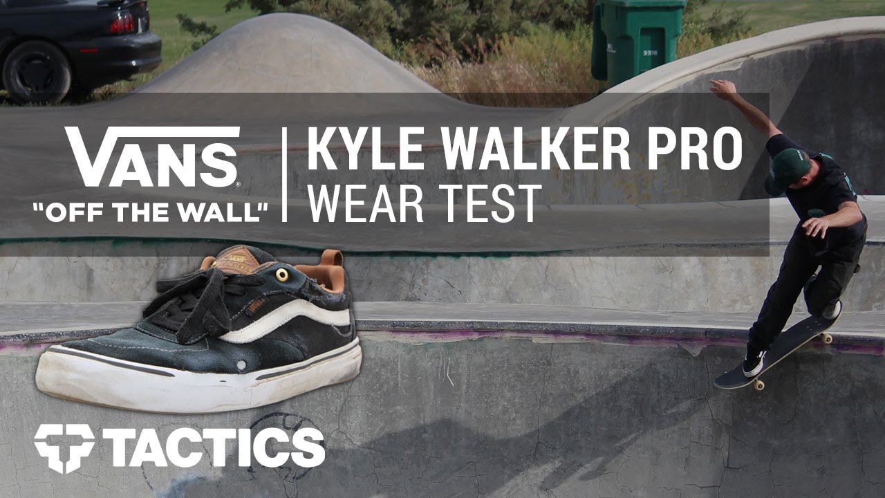 Vans Kyle Walker Pro Skate Shoes Wear Test Review - Tactics