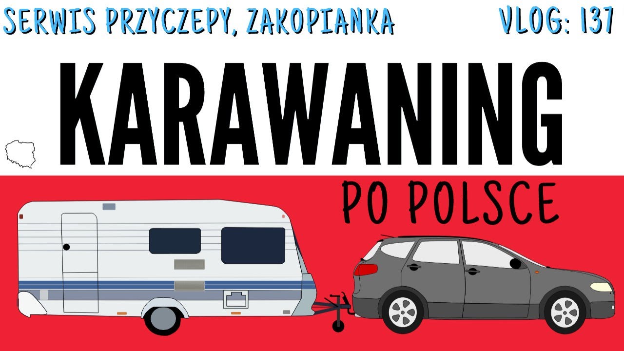 Jak wygląda nasz KARAWANING po Polsce? Nocleg przy AUTOSTRADZIE na MOPIE i korek na ZAKOPIANCE. 