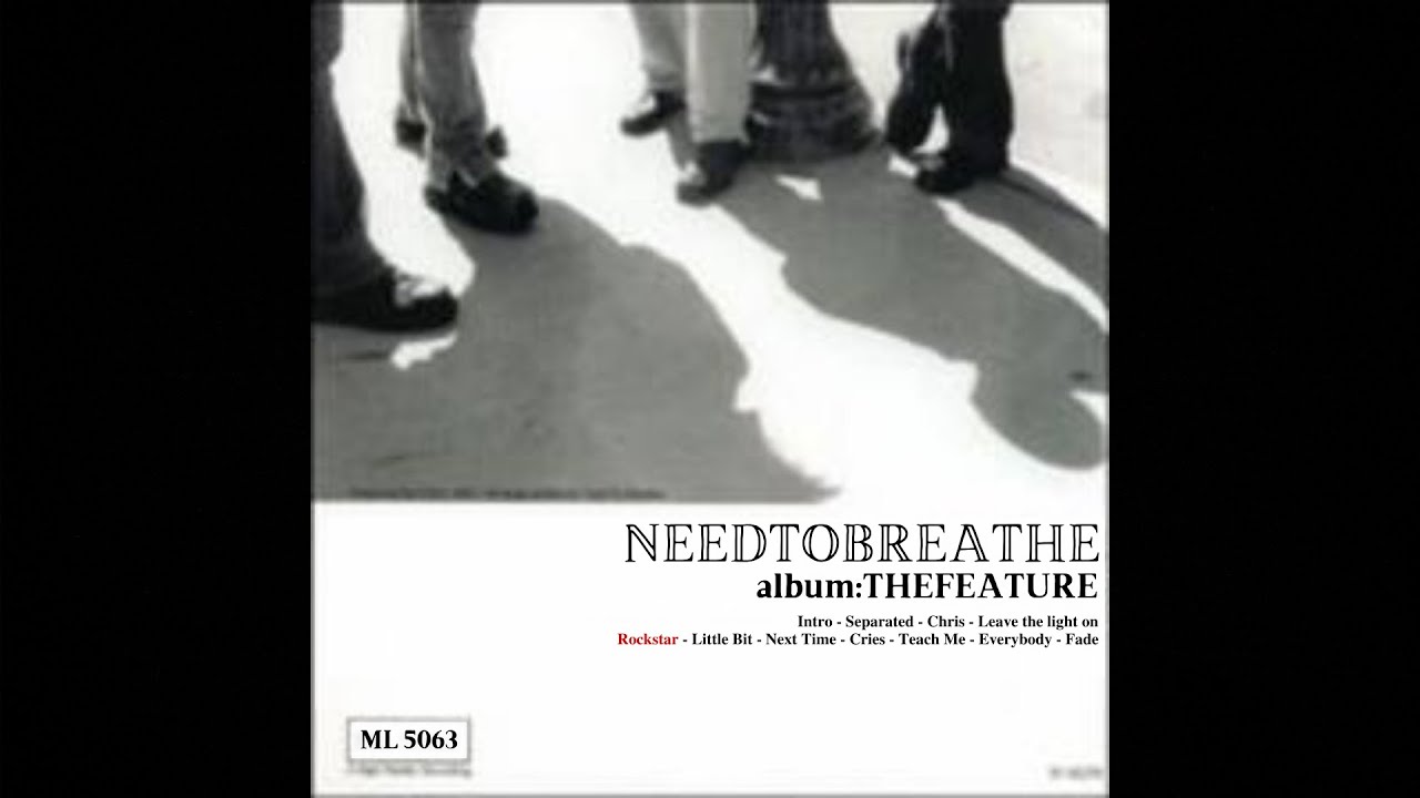 NEEDTOBREATHE: The Feature - Rockstar