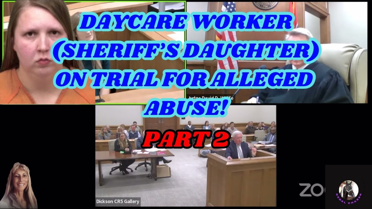 Daycare Worker, The Sheriff's Daughter On Trial For Alleged Abuse! Part 2 -