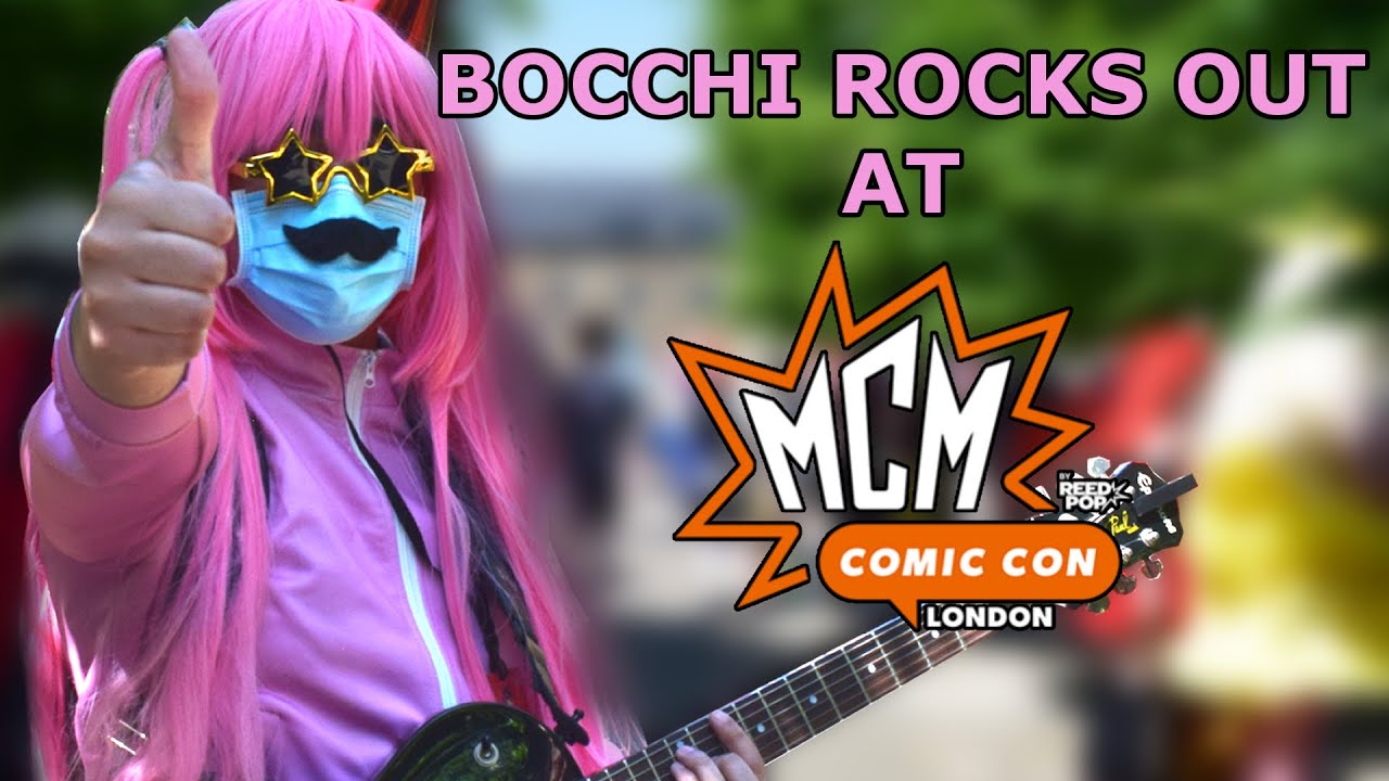 BOCCHI ROCKS OUT AT MCM COMIC CON LONDON