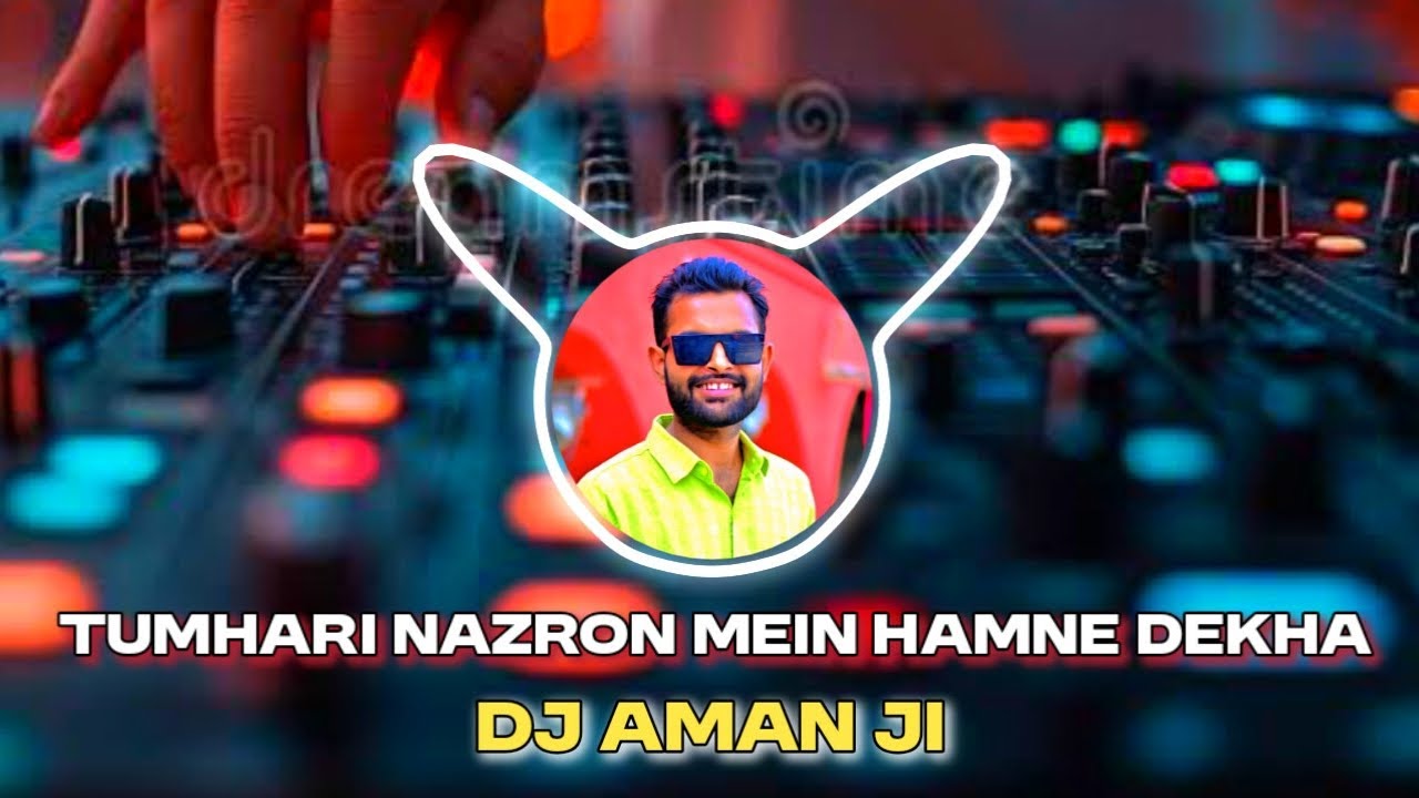 Tumhari Nazron Me Hamne Dekha || Vibrate Mix || Old Hindi Dj Song || Dj Aman Ji 