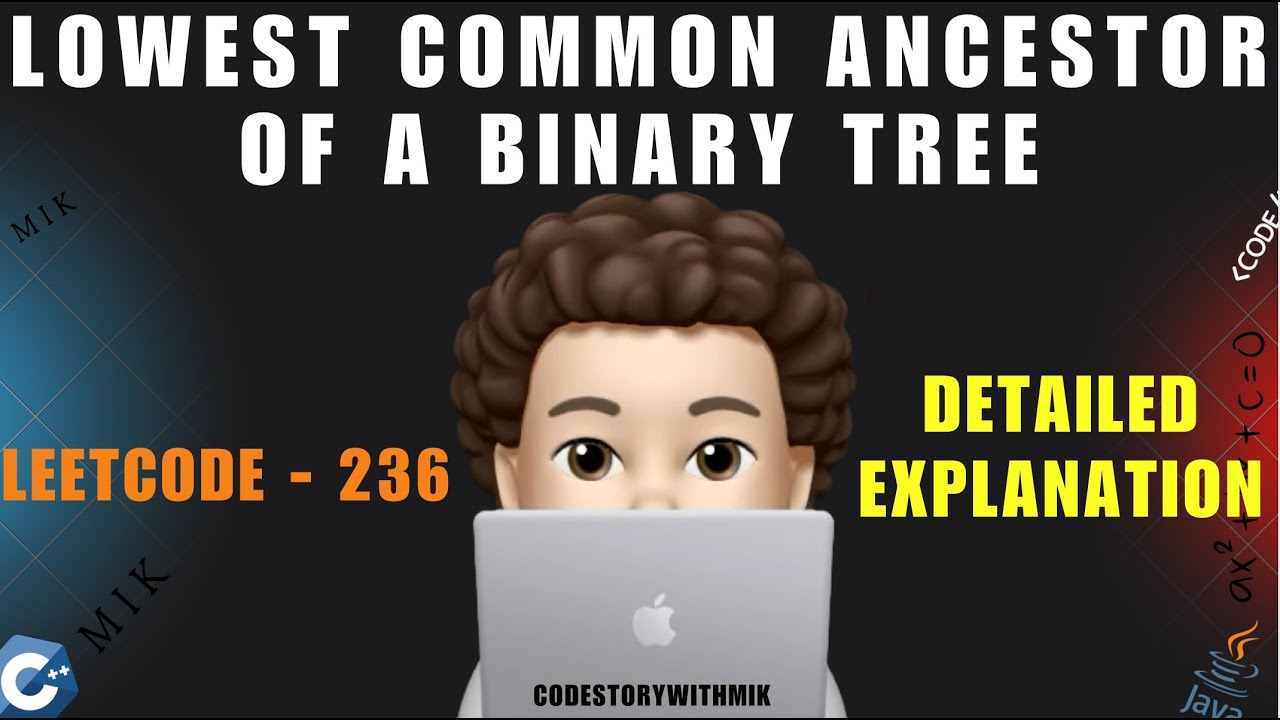 Lowest Common Ancestor of a Binary Tree | Leetcode 236 | Microsoft | Amazon | codestorywithMIK