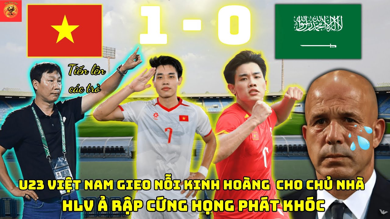 CÚ LẬT MẶT KINH HOÀNG U23 VIỆT NAM DẪN DẮT THẾ TRẬN U23 Ả RẬP XÊ ÚT CHỈ CÒN HOẢNG LOẠN