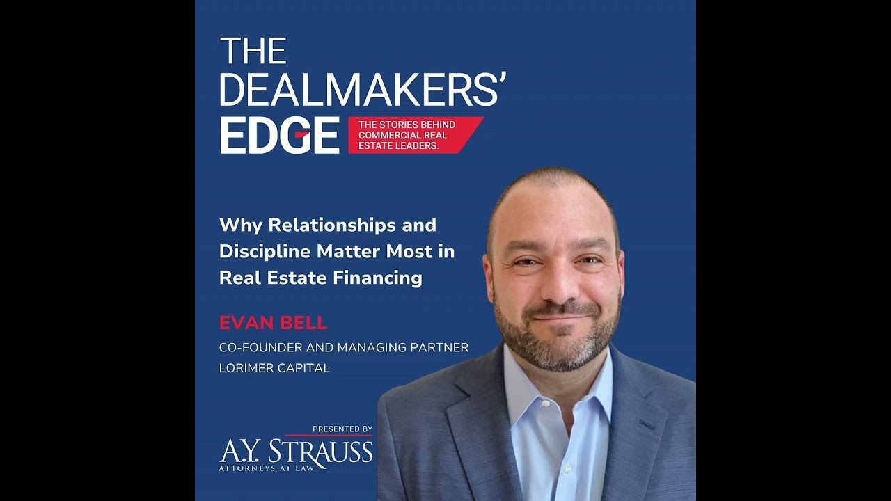 Why Relationships and Discipline Matter Most in Real Estate Financing with Evan Bell