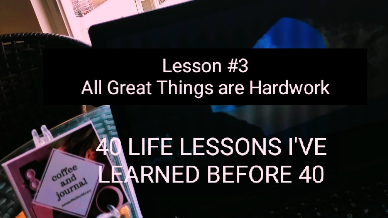 Lesson #3 All Great Things are Hardwork | 40 Life Lessons I've Learned | Cliff Hazel Santos 👩&zwj;🏫