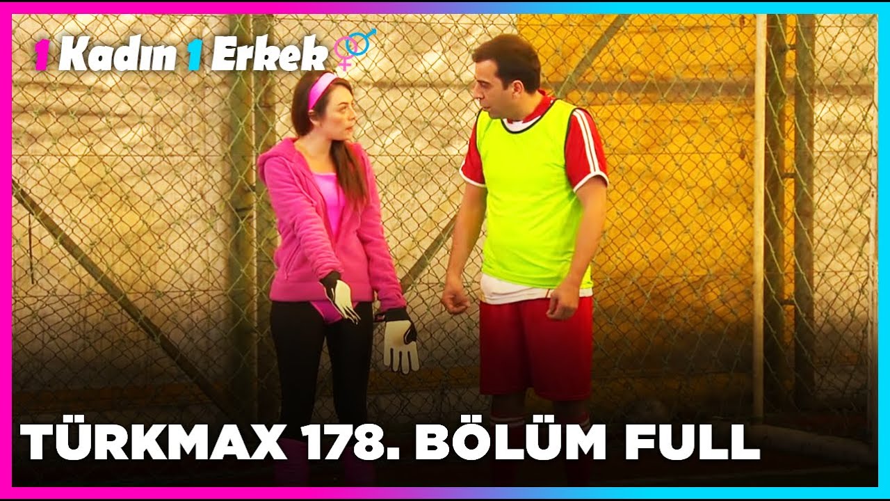 1 Kadın 1 Erkek || 178. Bölüm Full Turkmax