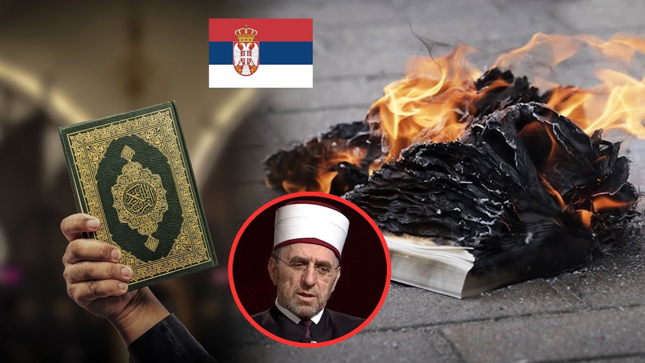 SERBËT e DOGJËN Kur’an-in? Aksion i AGJENTURAVE? Dalin SKENARET?