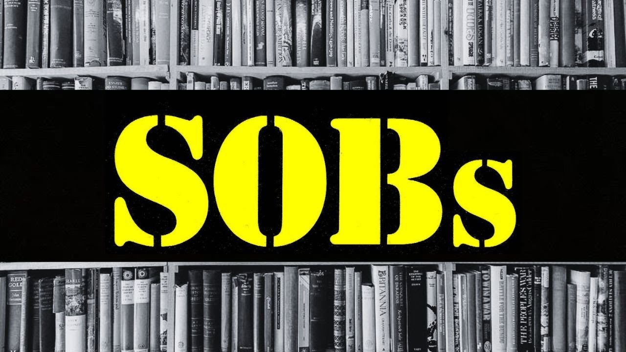 The SOBs (No, not those guys)