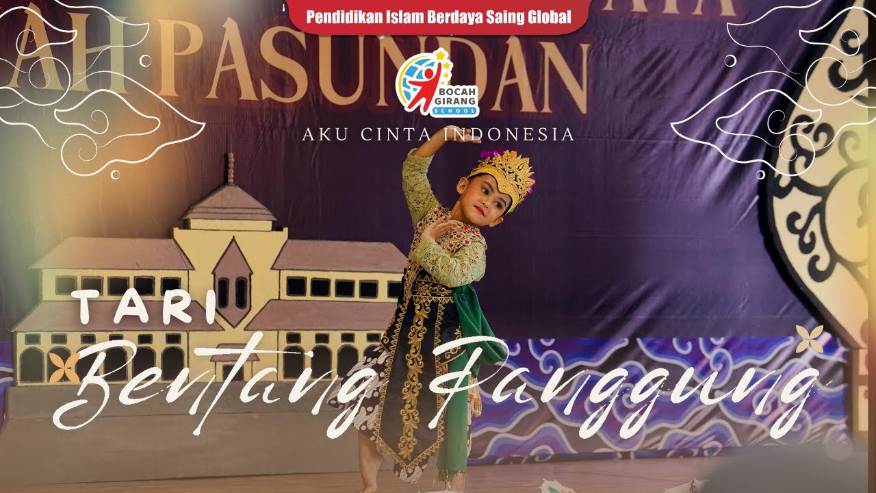 TARI BENTANG PANGGUNG - AKU CINTA INDONESIA 2025 (JAWA BARAT) BOCAH GIRANG SCHOOL