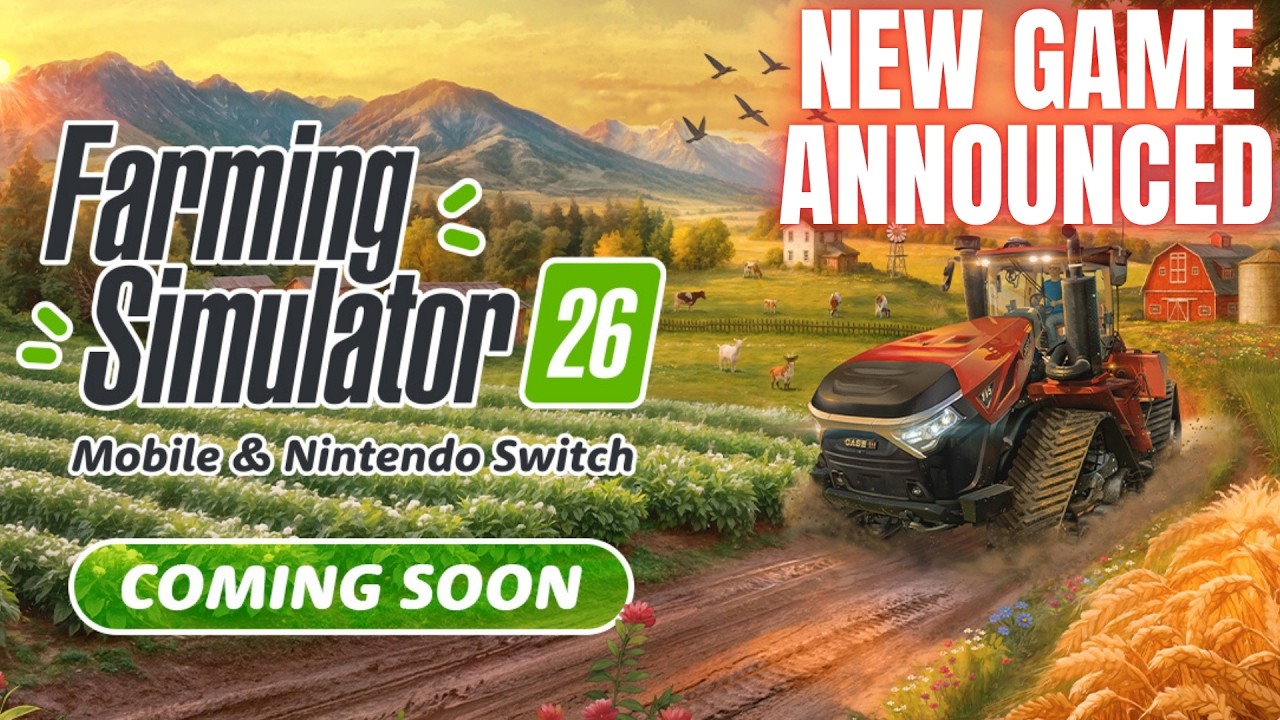 NEW GAME ANNOUNCED! - Farming Simulator 26: Mobile & Nintendo Switch