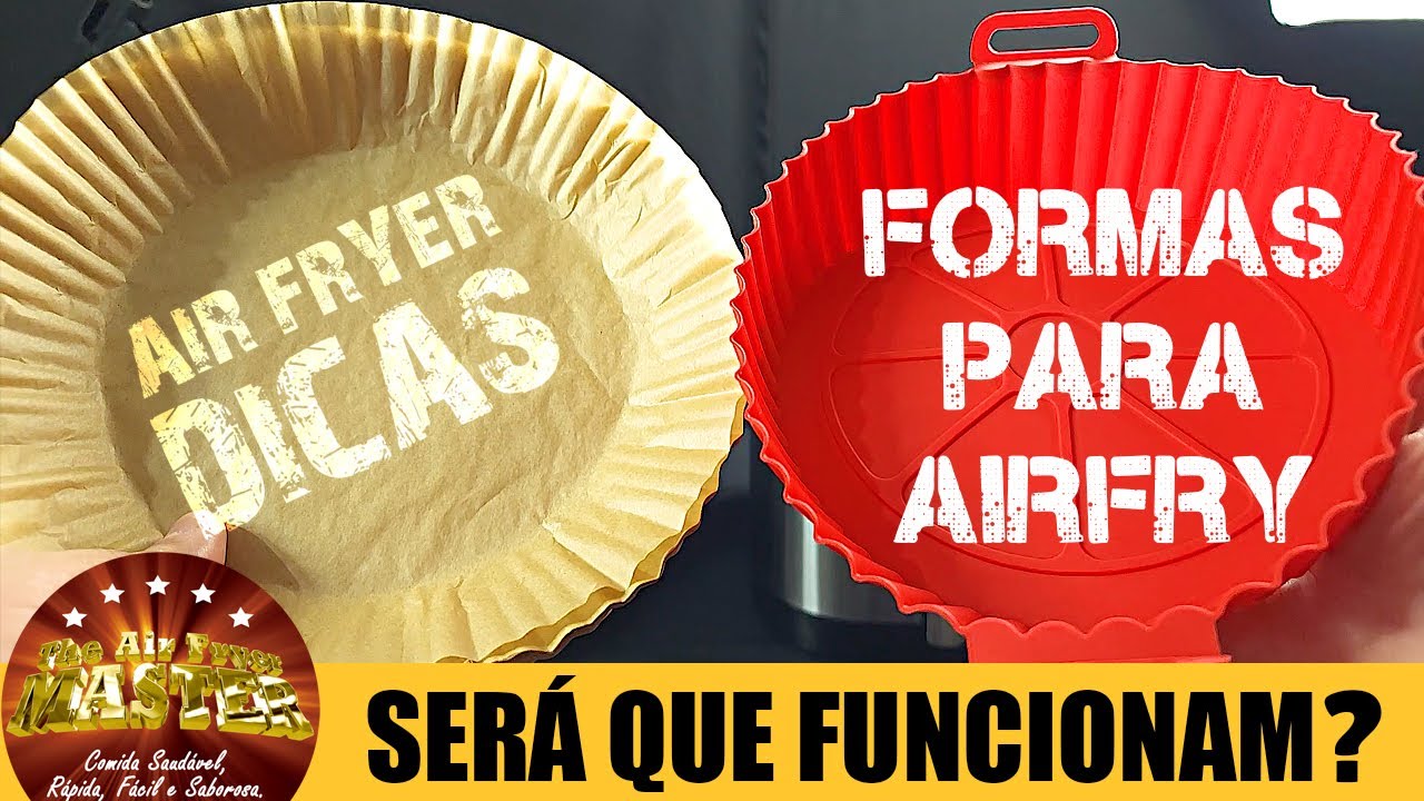 Formas Descartáveis e de Silicone para Airfryer Funcionam?