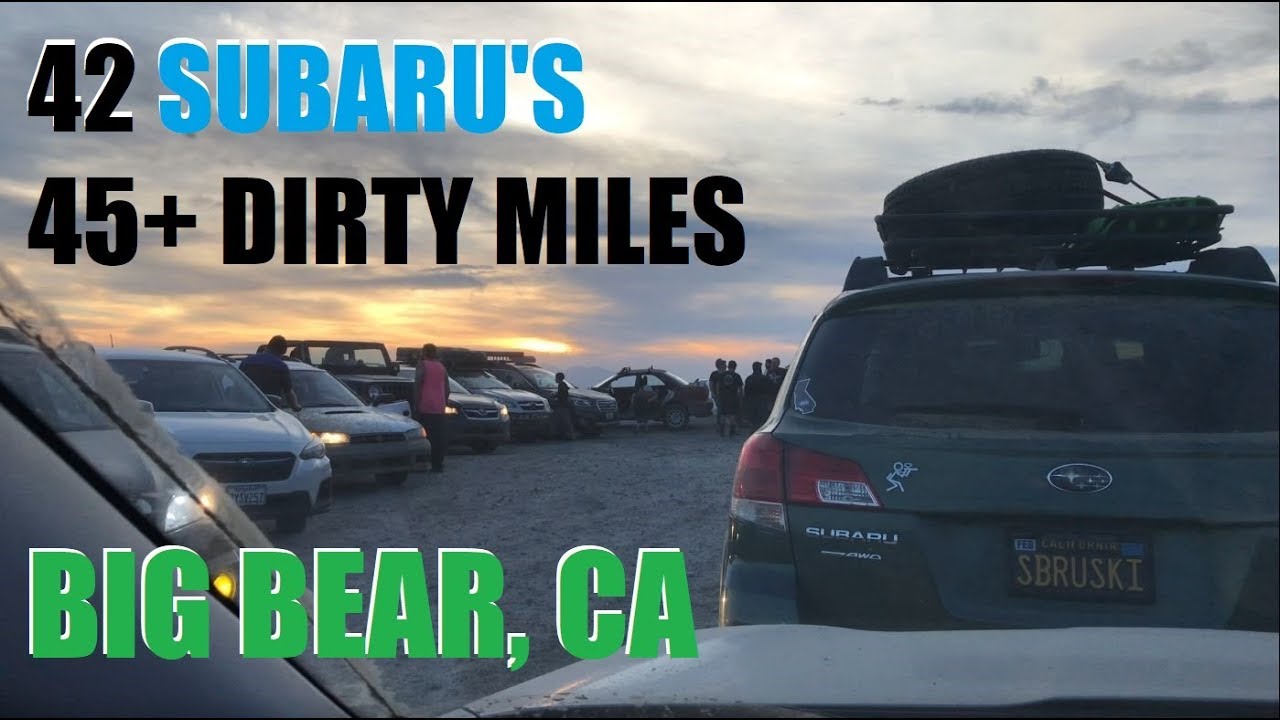 42 Subaru's, 45+ dirty miles, Big Bear, CA