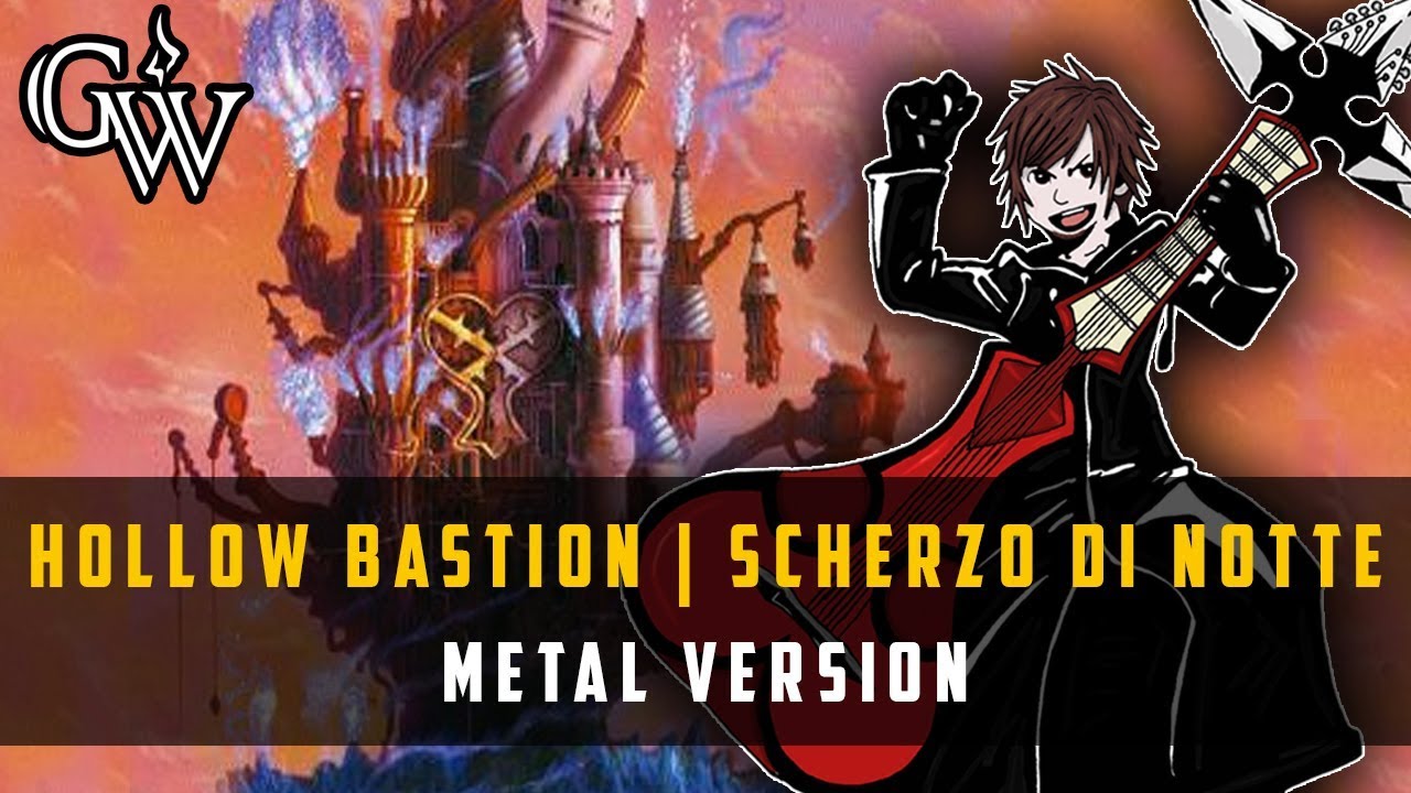 KINGDOM HEARTS METAL ► Hollow Bastion & Scherzo Di Notte | Guitar Cover
