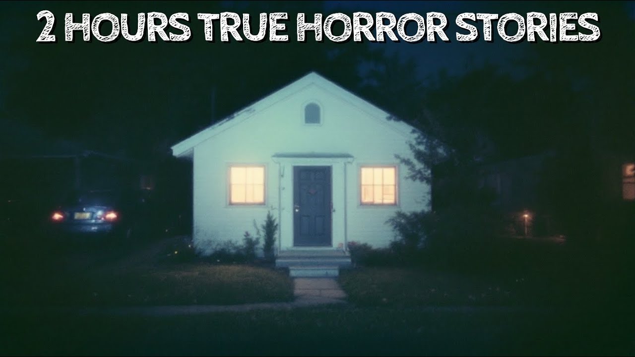 2 Hours of True Horror Stories