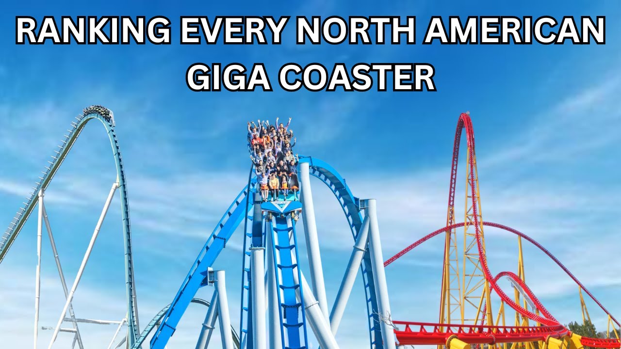 Ranking ALL FIVE North American Giga Coasters!
